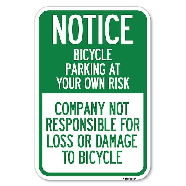 Notice-Bicycle Parking at Your Own Ris Heavy-Gauge Aluminum Sign, 12" x 18", A-1218-23537